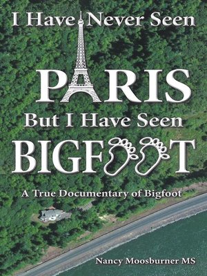 cover image of I Have Never Seen Paris but I Have Seen Bigfoot